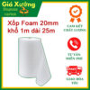 Xốp PE Foam 20mmx1mx25m