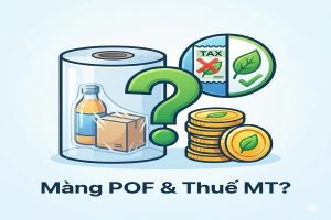 Màng co POF có phải chịu thuế bảo vệ môi trường